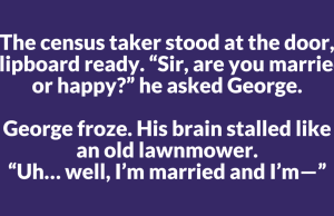 Are you married or happy?